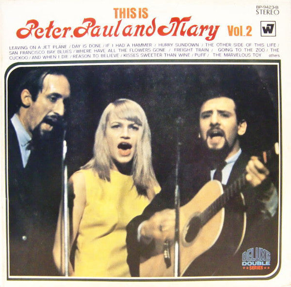 This Is Peter, Paul & Mary Vol.2 / デラックス・ダブル P.P&Mのすべて 第2集