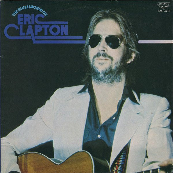 The Blues World Of Eric Clapton