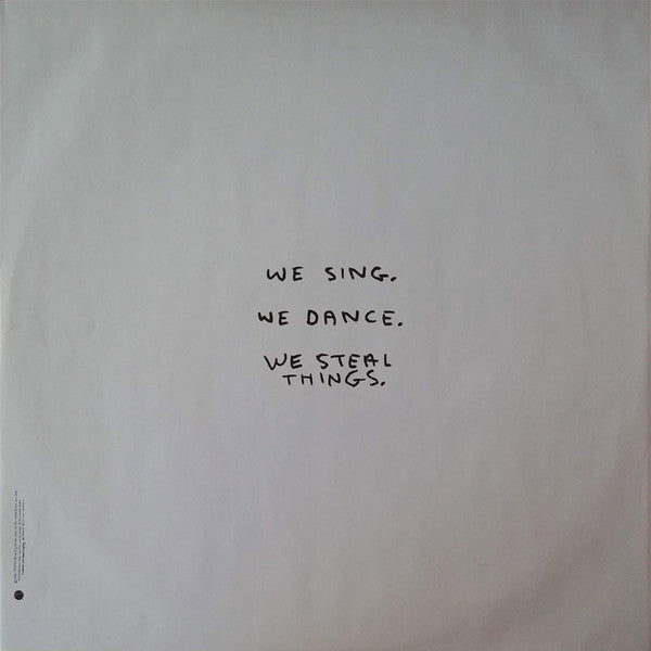 We Sing, We Dance, We Steal Things