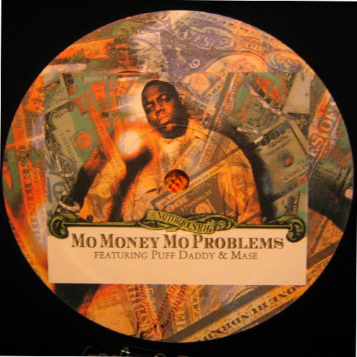 Mo Money Mo Problems