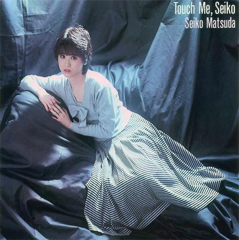 Touch Me, Seiko = タッチミーセイコー