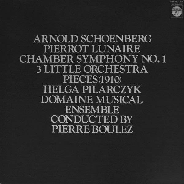 Pierrot Lunaire, Op. 21 / Chamber Symphony No.1 / 3 Little Orchestra Pieces (1910)