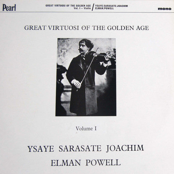 Great Virtuosi Of The Golden Age - Volume 1 - Violin