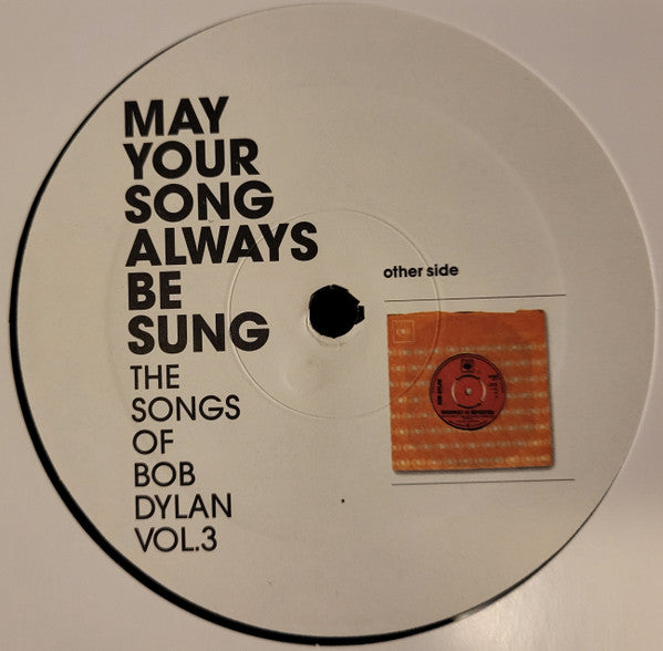 May Your Song Always Be Sung (The Songs Of Bob Dylan Vol. 3)