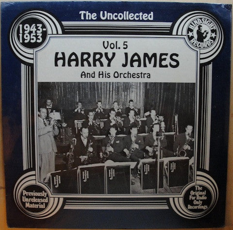 The Uncollected Harry James And His Orchestra, 1943-1953 Volume 5