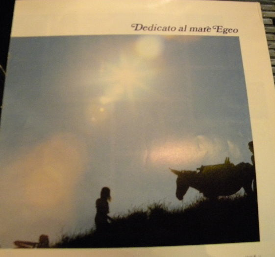 エーゲ海に捧ぐ = Dedicato Al Mare Egeo