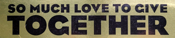 So Much Love To Give