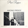 Art Pepper - Among Friends (Vinyl, LP, Album) Very Good Plus (VG+) / Very Good Plus (VG+)