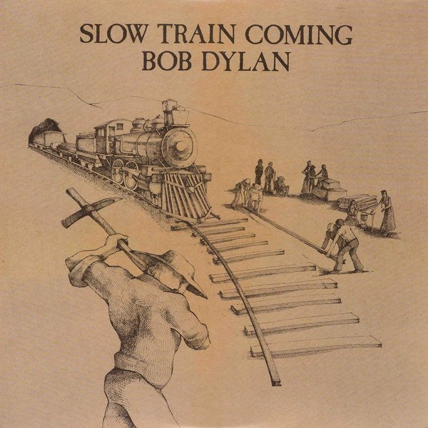 Slow Train Coming
