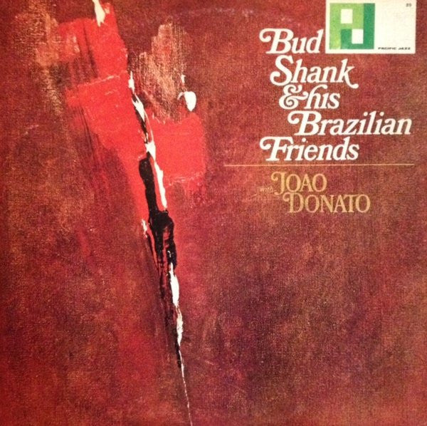 Bud Shank & His Brazilian Friends