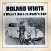 Roland White - I Wasn't Born To Rock'n Roll (Vinyl, LP, Album) Good Plus (G+) / Very Good (VG)