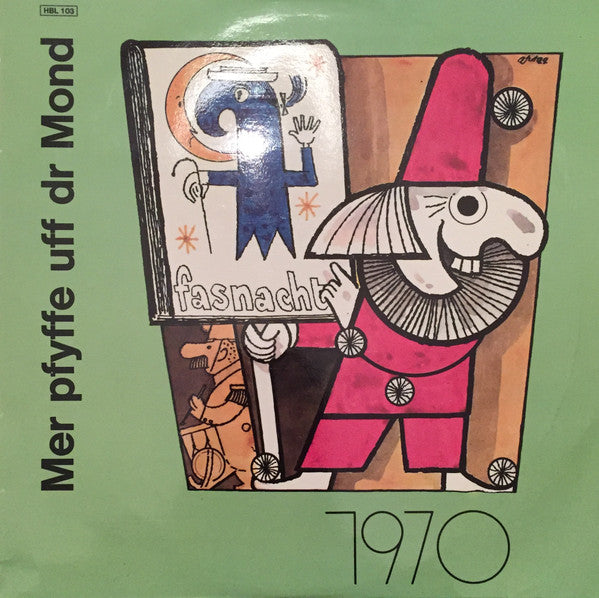 Fasnacht 1970 - Mer Pfyffe Uff Dr Mond
