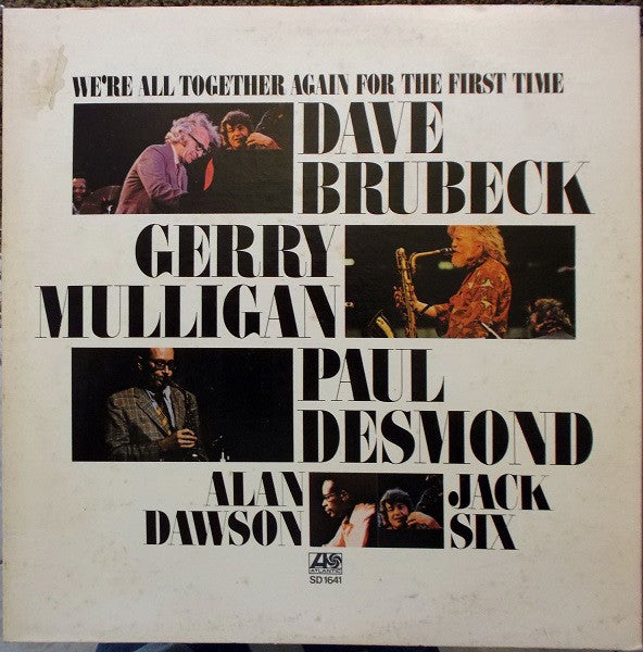 We're All Together Again For The First Time