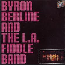 Master Release: Byron Berline & The L.A. Fiddle Band by Byron Berline
