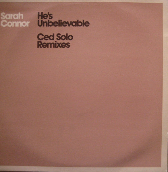 He's Unbelievable (Ced Solo Remixes)