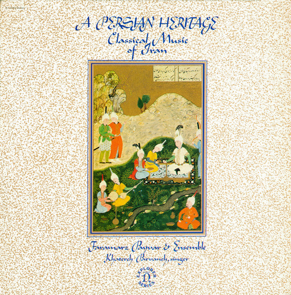 A Persian Heritage (Classical Music Of Iran)
