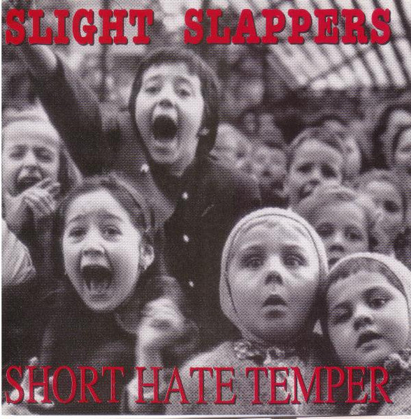 Master Release: Slight Slappers / Short Hate Temper by Slight Slappers
