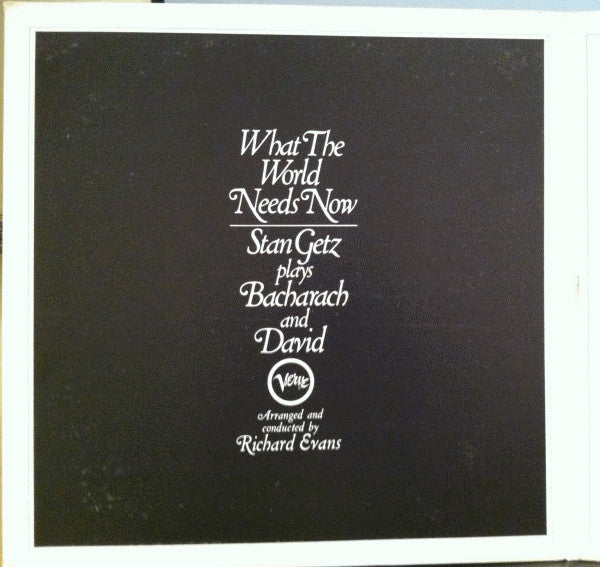 What The World Needs Now - Stan Getz Plays Bacharach And David