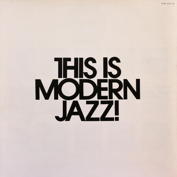 This Is Modern Jazz!