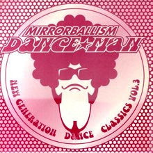 Mirrorballism New Generation Dance Classics Vol.3