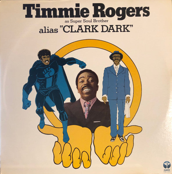 Timmie Rogers As Super Soul Brother Alias "Clark Dark"