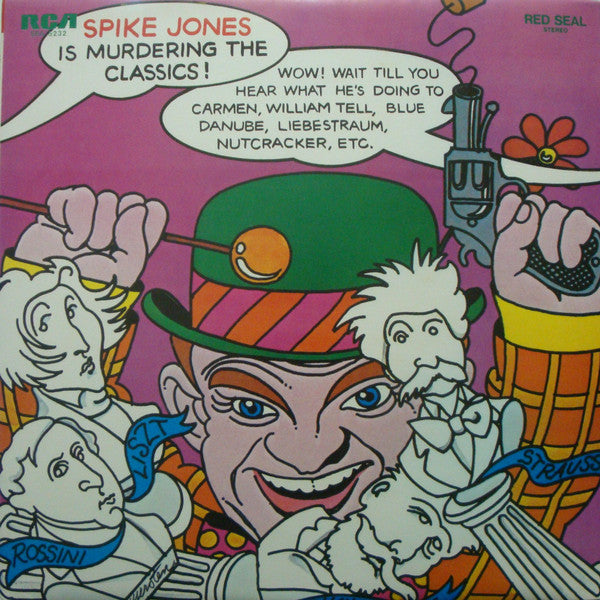 Spike Jones Is Murdering The Classics = 元祖!! 冗談音楽/スパイク・ジョーンズ~クラシック編