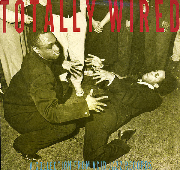 Totally Wired (A Collection From Acid Jazz Records)