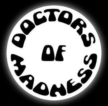 Doctors Of Madness