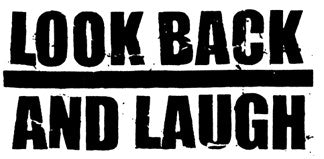 Look Back And Laugh