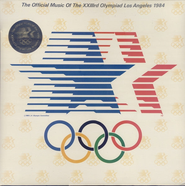 The Official Music Of The XXIIIrd Olympiad Los Angeles 1984