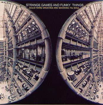 Strange Games And Funky Things (Volume II)