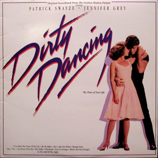 Dirty Dancing (Selections From The Original Soundtrack From The Vestron Motion Picture)