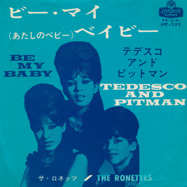 Be My Baby / Tedesco And Pitman