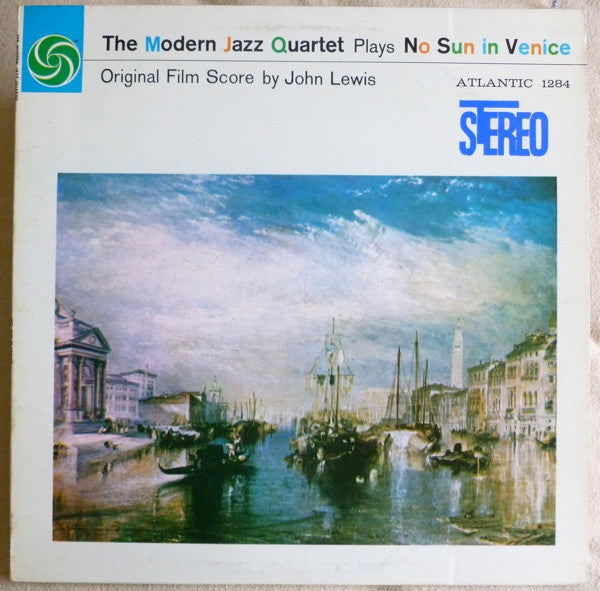 The Modern Jazz Quartet Plays One Never Knows (Original Film Score For “No Sun In Venice”)