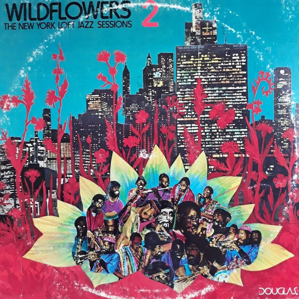 Wildflowers 2 (The New York Loft Jazz Sessions)