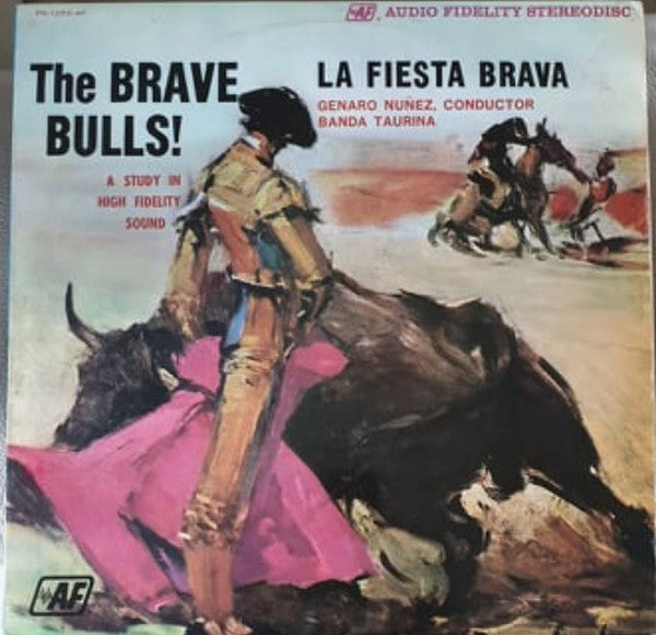 The Brave Bulls! Music Of The Bull Fight Ring