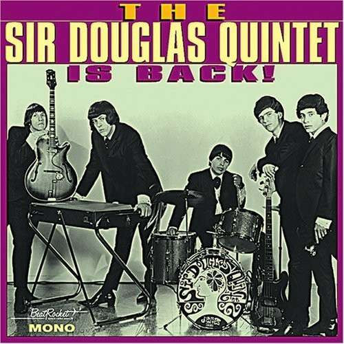 The Sir Douglas Quintet Is Back!