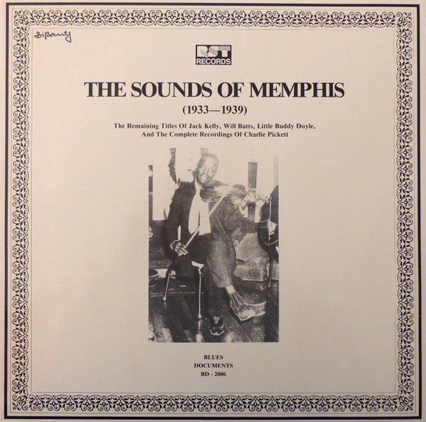 The Sounds Of Memphis (1933-1939) (The Remaining Titles Of Jack Kelly, Will Batts, Little Buddy Doyle, And The Complete Recordings Of Charlie Pickett)