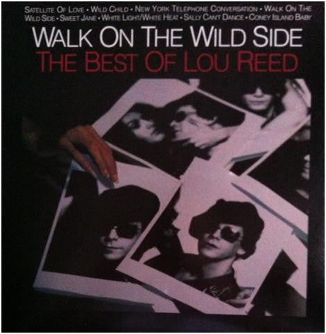 Walk On The Wild Side - The Best Of Lou Reed
