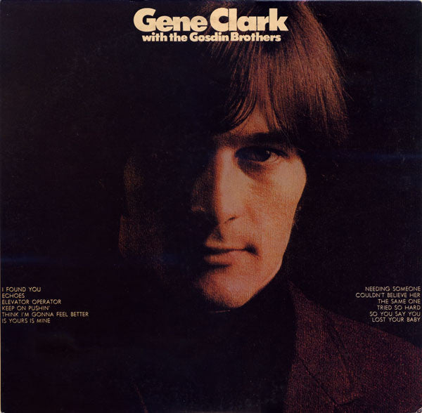 Gene Clark With The Gosdin Brothers