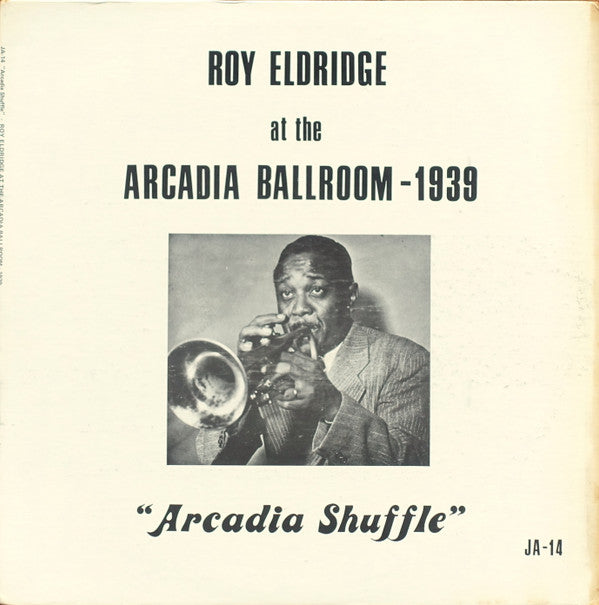Roy Eldridge At The Arcadia Ballroom - 1939 (Arcadia Shuffle)