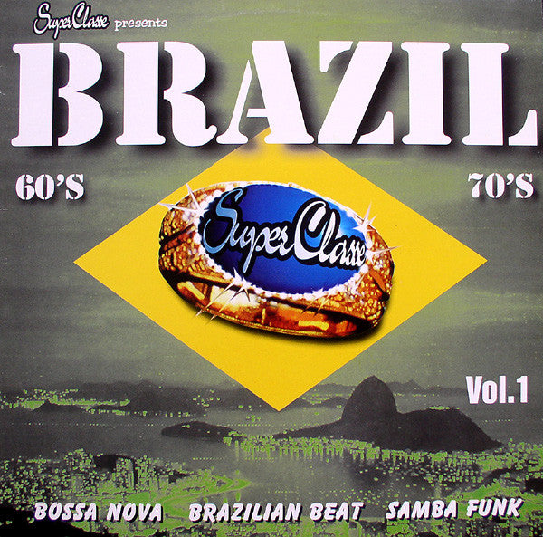 SuperClasse Presents Brazil 70's: 13 Latin-Jazz And Bossa Nova Tracks