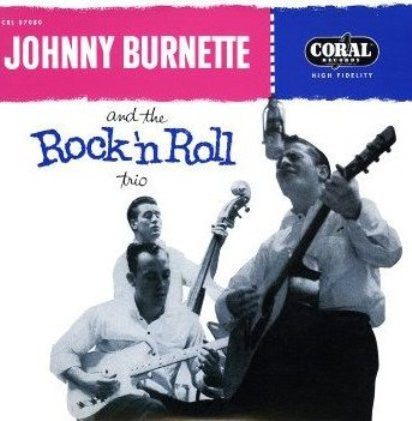 Johnny Burnette And The Rock 'N Roll Trio
