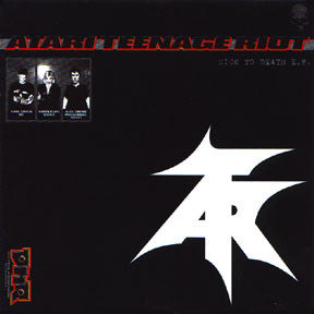 Master Release: Sick To Death E.P. by Atari Teenage Riot