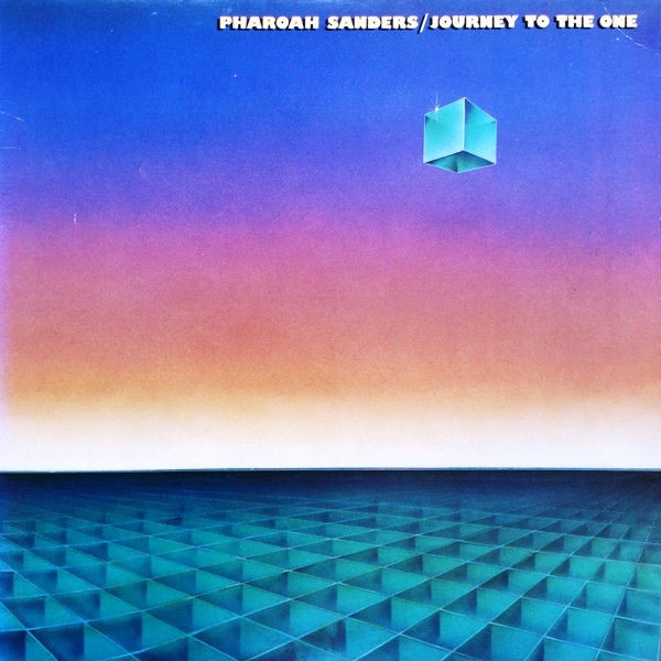 Master Release: Journey To The One by Pharoah Sanders