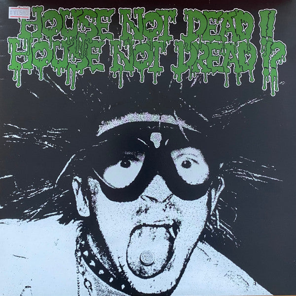 House Not Dead!! House Not Dread!?