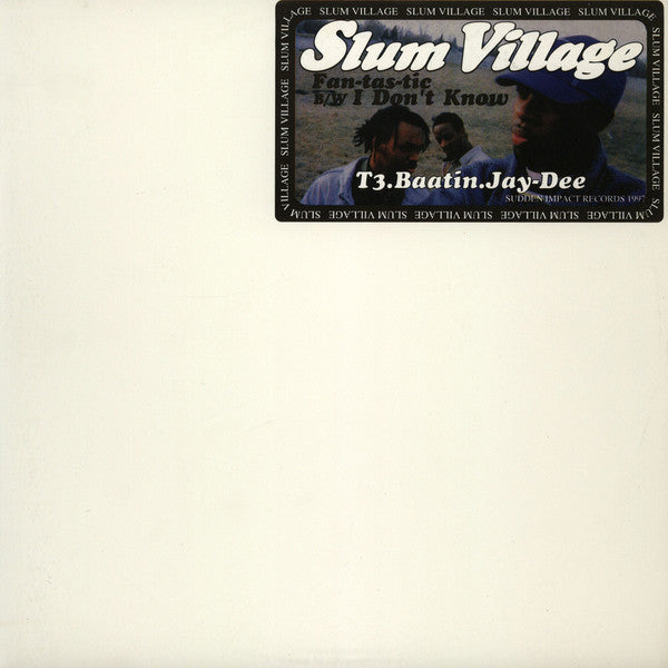 Master Release: Fan-tas-tic / I Don't Know by Slum Village