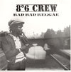 8°6 Crew - Bad Bad Reggae (Vinyl, LP, Album) Very Good (VG) / Very Good Plus (VG+)