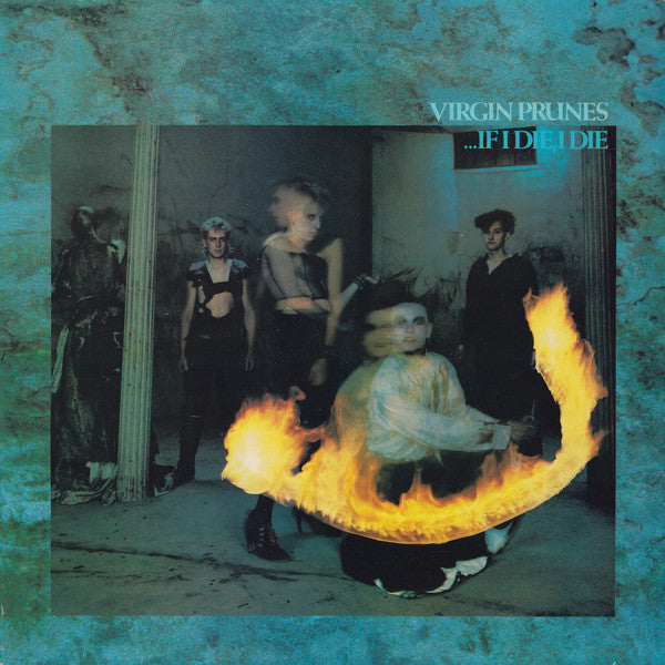 Master Release: ...If I Die, I Die by Virgin Prunes