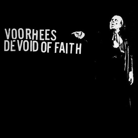 Devoid Of Faith / Voorhees